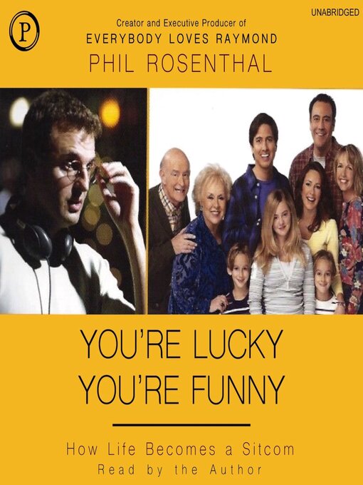 Title details for You're Lucky You're Funny by Phil Rosenthal - Available